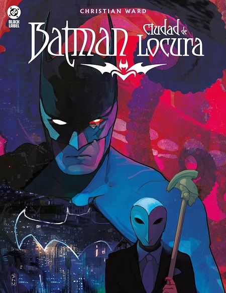 DC BLACK LABEL · BATMAN: CIUDAD DE LOCURA