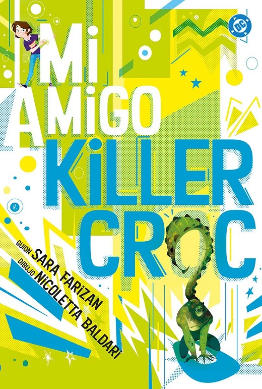 DC YOUNG ADULTS · MI AMIGO KILLER CROC