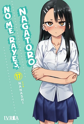 NO ME RAYES, NAGATORO 17