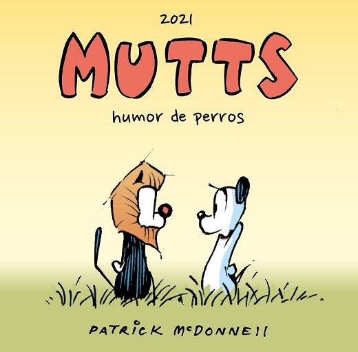 MUTTS 2021 · HUMOR DE PERROS