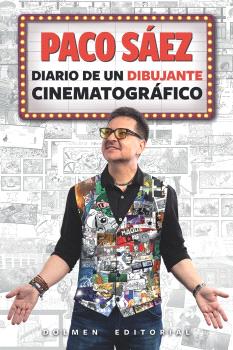 PACO SAEZ: DIARIO DE UN DIBUJANTE CINEMATOGRAFICO