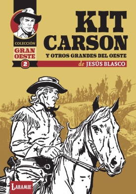 KIT CARSON Y OTROS GRANDES DEL OESTE