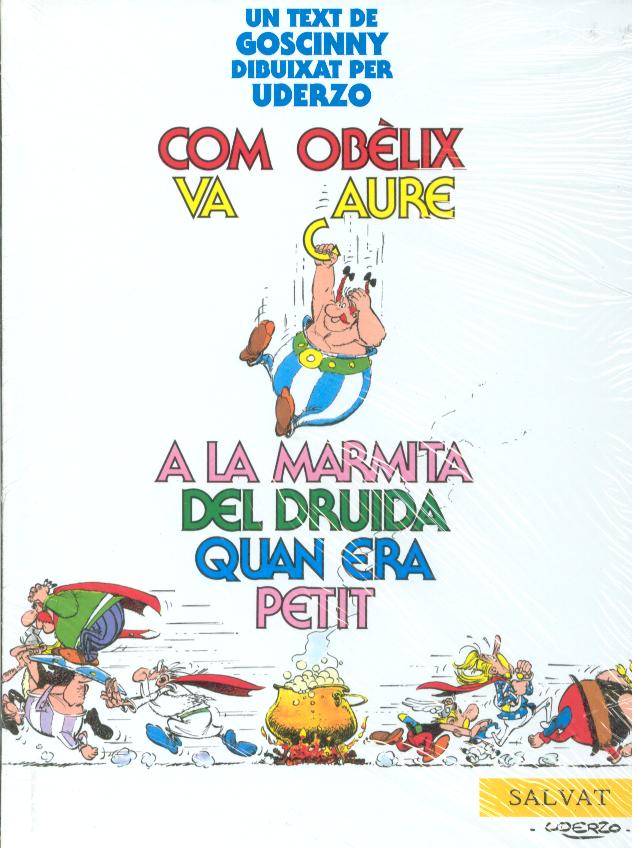 ASTERIX CATALÀ · COM OBELIX VA CAURE A LA MARMETA