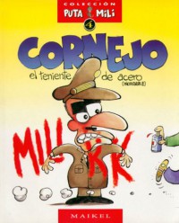 COLECCIÓN PUTA MILI 4 CORNEJO EL TENIENTE DE ACERO