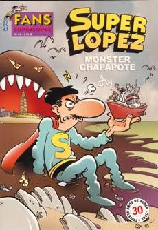 SUPERLOPEZ FANS 42: MONSTER CHAPAPOTE
