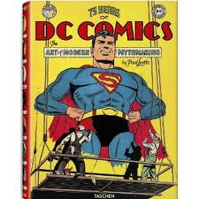 75 YEARS OF DC COMICS · THE ART OF MODERN MYTHMAKING