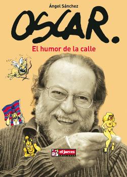 OSCAR - EL HUMOR DE LA CALLE