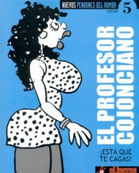 NUEVOS PENDONES #05 PROFESOR COJONCIANO (ESTA QUE TE CAGAS!)
