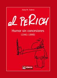 EL PERICH - HUMOR SIN CONCESIONES (1941-1995)