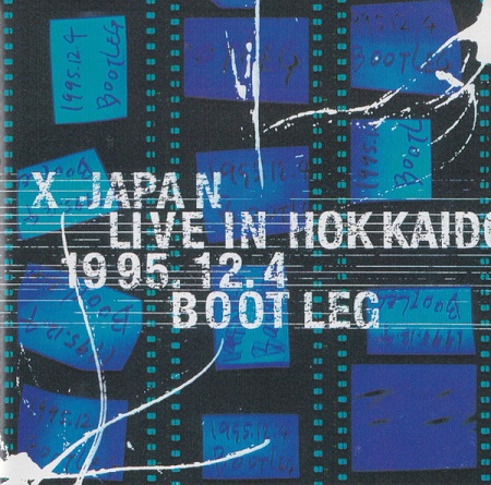 X JAPAN - LIVE IN HOKKAIDO 1995.12.4 BOOTLEG