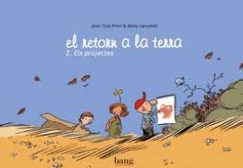 EL RETORN A LA TERRA #2. ELS PROJECTES