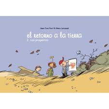 EL RETORNO A LA TIERRA 02. LOS PROYECTOS