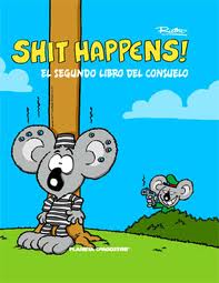 SHIT HAPPENS EL SEGUNDO LIBRO DEL CONSUELO