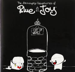 THE DISCOURAGING ADVENTURES OF BLUE AND JOY