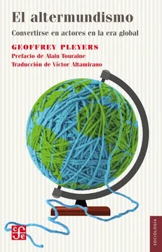El altermundismo. Convertirse en actores en la era global