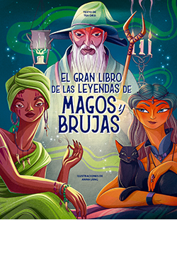 El gran libro de las leyendas de magos y brujas