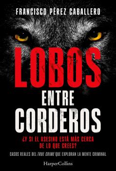 Lobos entre corderos