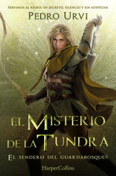 El misterio de la tundra: (El Sendero del Guardabosques 03)