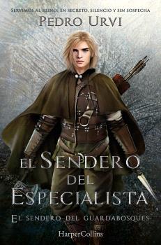 El Sendero del Especialista (El Sendero del Guardabosques 6)