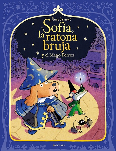 Sofía, la ratona bruja, y el mago Perroz