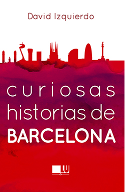 Curiosas historias de Barcelona