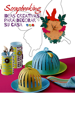 Scrapbooking. Ideas creativas para decorar su casa