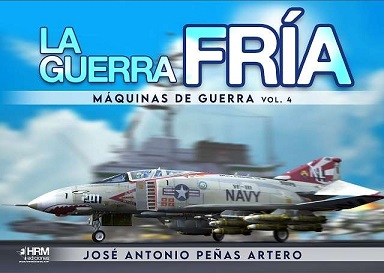 La Guera Fría. Máquinas de guerra 4
