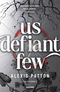 Los Oscuros 3. Us Defiant Few