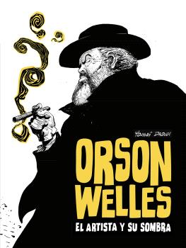 Orson Wells. El artista y su sombra