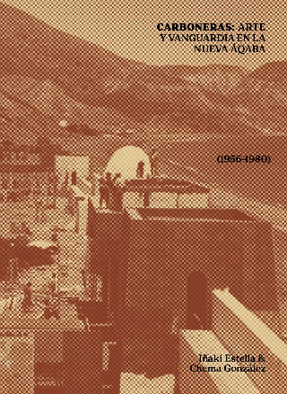 Carboneras: arte y vanguardia en la nueva Áqaba (1956-1980)