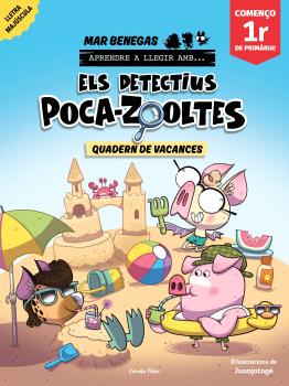 Els detectius Poca-zooltes. Quadern de vacances. Començo 1r de Primària