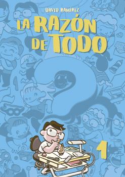 La razón de todo. Tomo 1