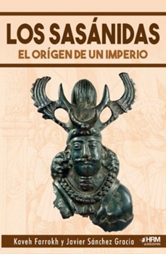 Los Sasánidas. El origen de un imperio