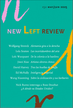NEW LEFT REVIEW 152  MAYO/JUN 2025