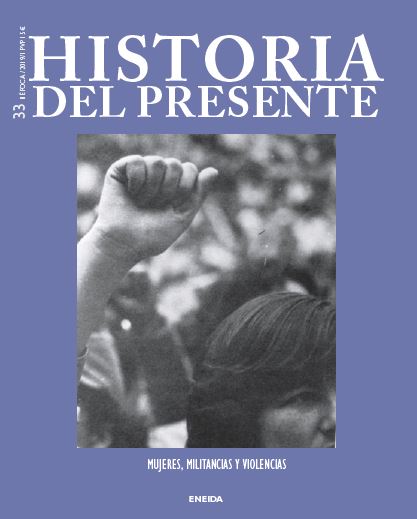 HISTORIA DEL PRESENTE N.º 33 - MUJERES, MILITANCIA Y VIOLENCIA