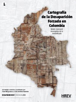 CARTOGRAFÍA DE LA DESAPARICIÓN FORZADA EN COLOMBIA