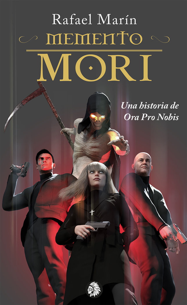 MEMENTO MORI. UNA HITORIA DE ORA PRO NOBIS.