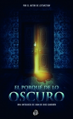 PORQUÉ DE LO OSCURO, EL