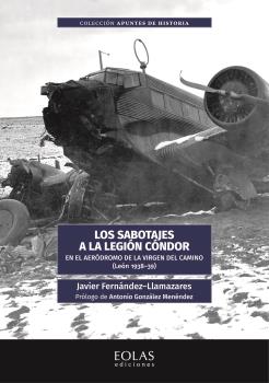 SABOTAJES A LA LEGIÓN CÓNDOR, LOS