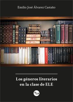 GÉNEROS LITERARIOS EN LA CLASE DE ELE, LOS
