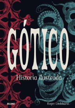 GÓTICO. HISTÓRIA ILUSTRADA