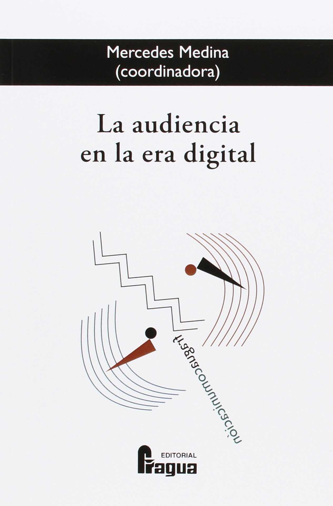 AUDIENCIA EN LA ERA DIGITAL, LA