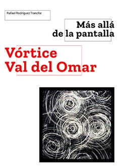 MÁS ALLÁ DE LA PANTALLA. VöRTICE DE VALDELOMAR