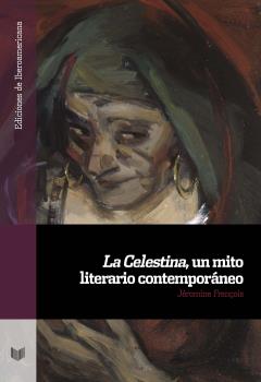 CELESTINA UN MITO LITERARIO, LA
