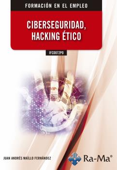 IFCD072PO CIBERSEGURIDAD, HACKING ÉTICO