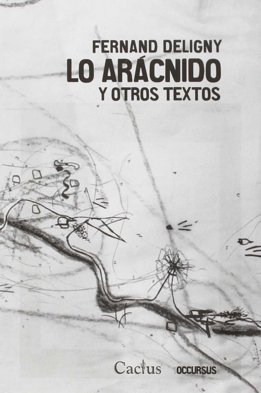 LO ARACNIDO Y OTROS TEXTOS