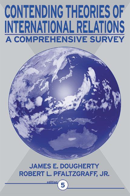 CONTENDING THEORIES OF INTERNATIONAL RELATIONS A COMPREHENSIVE SURVEY