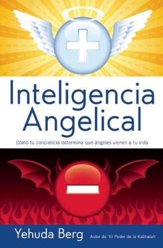 INTELIGENCIA ANGELICAL. COMO TU CONCIENCIA DETERMINA QUE ANGELES VIENEN A TU VIDA