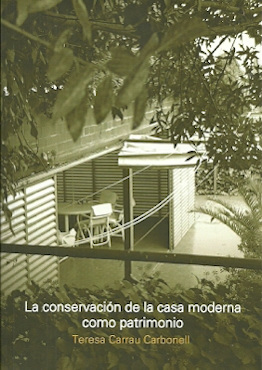 CONSERVACIÓN DE LA CASA MODERNA COMO PATRIMONIO, LA