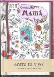 QUERIDA MAMÁ. ENTRE TÚ Y YO